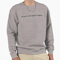 You're not Quinn Hughes Pullover Sweatshirt