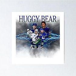 Huggy Bear Quinn Hughes Poster