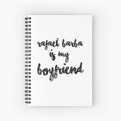 Rafael Barba My Boyfriend Spiral Notebook