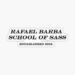 Rafael Barba School of Sass Sticker