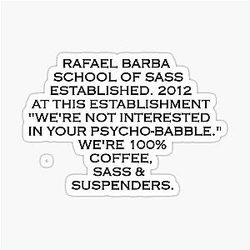 Rafael Barba School of Sass Sticker