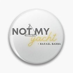 Rafael Barba - Not My Yacht - A Pin to Prosecute