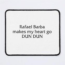 Rafael Barba makes my heart go Dinan Mouse Pad
