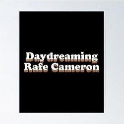Daydreaming Rafe Cameron