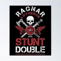 Ragnar Lothbrok Stunt Poster
