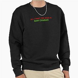 All I want for Christmas is Ram Charan Pullover Sweatshirt