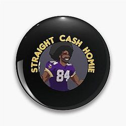 Randy Moss Straight Cash Homie Funny Vikings Patriots Football Novelty Awesome Cool Hilarious Gag Pin