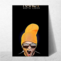 Randy Nota Loca is a musical artist Randy Nota Loca Posters