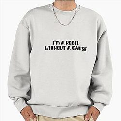 I am a rebel without cause premium oversized sweatshirt