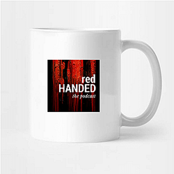 RedHanded hosted by women Red Handed Mugs
