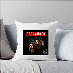 RedHanded is a podcast Red Handed Pillows Cover