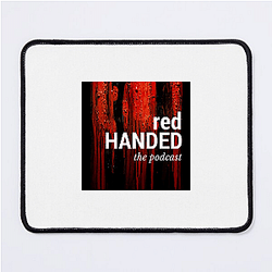 RedHanded hosted by women Red Handed Mouse Pads