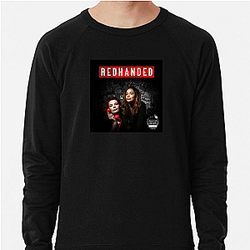 RedHanded is a podcast Red Handed Sweatshirts