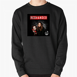 RedHanded is a podcast Red Handed Sweatshirts