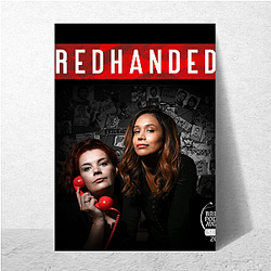 RedHanded is a podcast Red Handed Posters