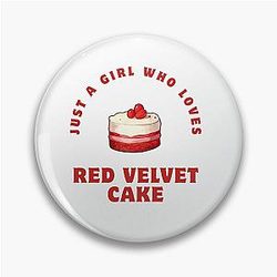 Just a girl who loves red velvet cake pin