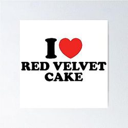 I Love Velvet Cake Poster