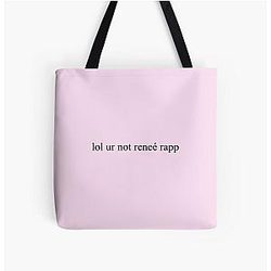 Lol you are not Renee Rapp All Over Print Tote Bag