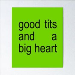 Good Tits and a Big Heart Renee Rapp Brat Design Poster