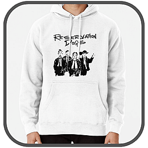 Reservation Dogs Hoodies