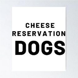 Cheese Reservation Poster