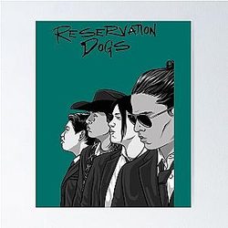 Reservation Dogs Drama Poster