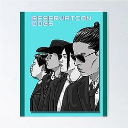 Reservation Dogs Poster