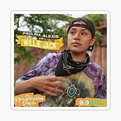 Reservation Dogs with Willie Jack
