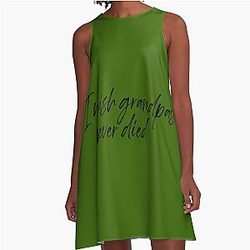 I wish grandpa never died Riley Green A-Line Dress