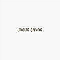 Jesus Saves Riley Green Sticker becomes 

Jesus Saves Riley Green