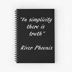 River Phoenix Quotes In Simplicity Spiral Notebook