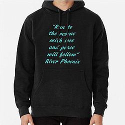 River Phoenix Quote Run To The Hoodie