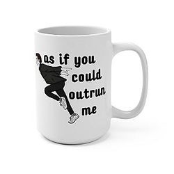 As If You Could Outrun Me Edward Cullen Funny Twilight Mug (White, 11oz)