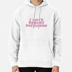 I Love Robert Pattinson Hoodie