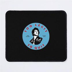 Too Legit to Quit Rod Kimble Stuntman Mouse Pad