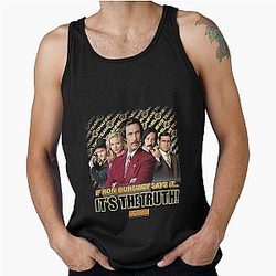 Anchorman If Ron Burgundy Says It Tank Top is available in '"';
 
Anchorman If Ron Burgundy Says It Tank Top