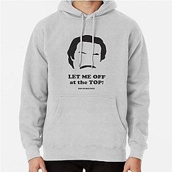 Ron Burgundy Let me off at the top Pullover Hoodie