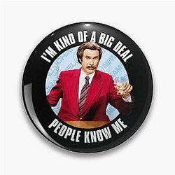 Anchorman Ron Burgundy Kind of a Big Deal Pin