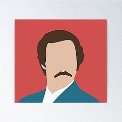 Ron Burgundy illustration Poster 

cleaned up title:

Ron Burgundy Poster