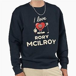I Love Rory McClroy Pullover Shirt
