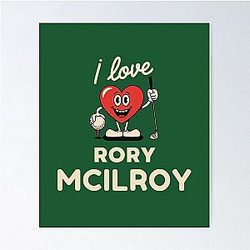 I Love Rory McIlroy Poster