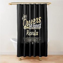 Rosalia Name - Queens Are Named Rosalia Shower Curtain