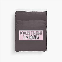 Of Course I'm Right Rosalia Personalized Duvet Cover