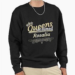 Rosalia Name Queens Sweatshirt