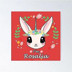 I'm Rosalia Unicorn Bunny Poster