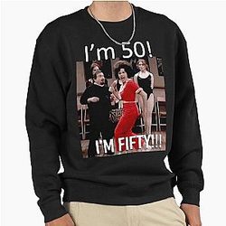 I'm 50 Sally O'Malley Classic Pullover Sweatshirt