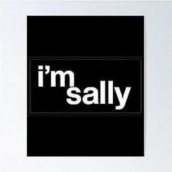 I'm Sally Poster