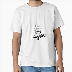 If Lost? Return to Sam Heughan Classic T-Shirt