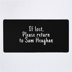 If lost Please return to Sam Heughan Desk Mat