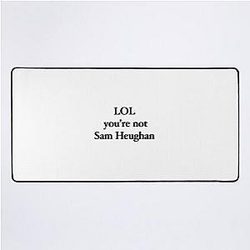 You're Not Sam Heughan Desk Mat